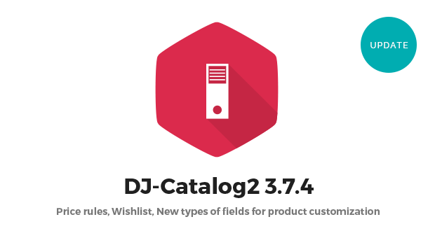 DJ-Catalog2 3.7.4 with price rules, wishlist, and new delivery methods!