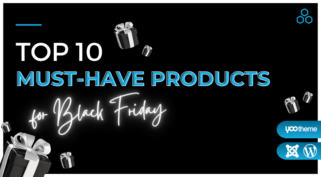 Top 10 Must-Have Joomla / WordPress Products for Black Friday