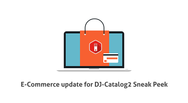 E-Commerce update for DJ-Catalog2 Sneak Peek