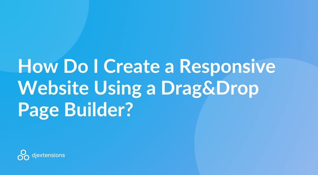How do I create a responsive website using Elementor?
