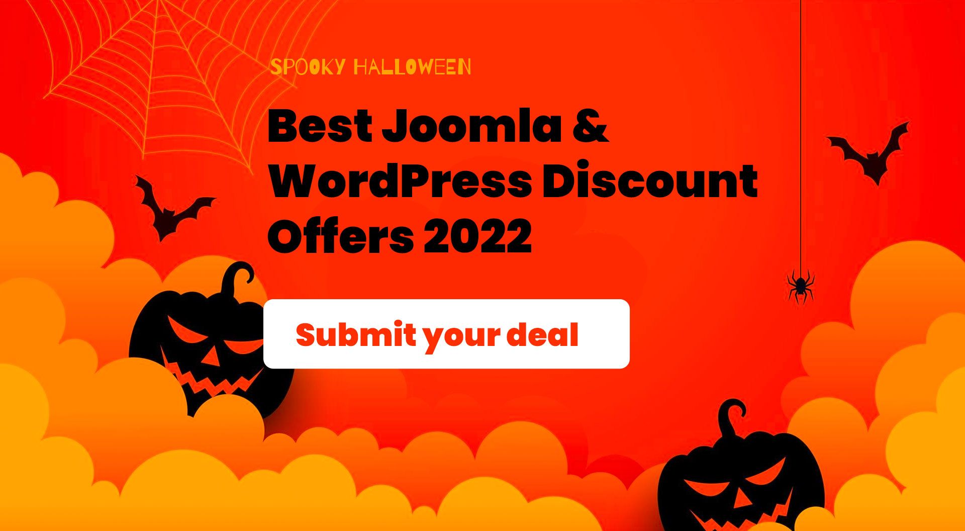 Halloween Joomla and WordPress Deals 2022 - SUBMIT YOUR DEAL!