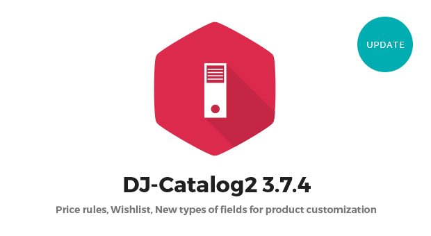 DJ-Catalog2 3.7.4 with price rules, wishlist, and new delivery methods!