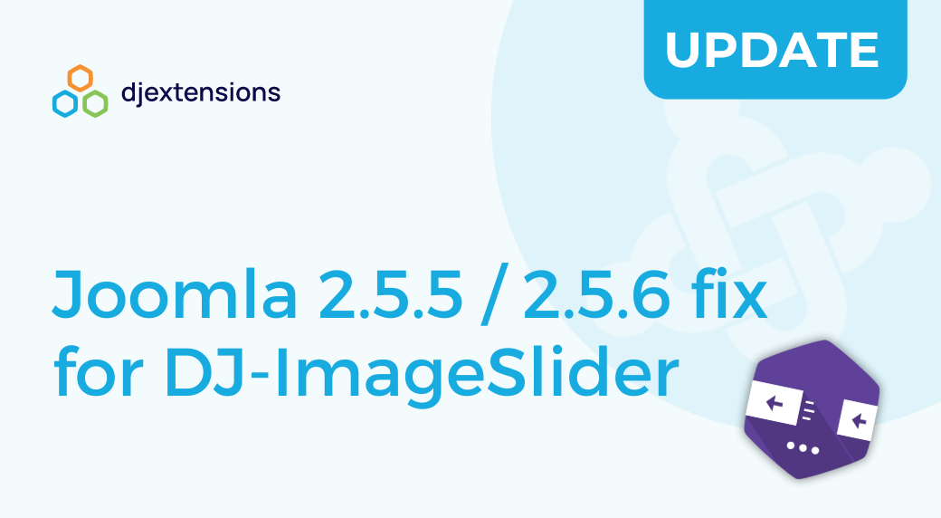Joomla 2.5.5 / 2.5.6 fix for DJ-ImageSlider