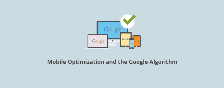 Mobile optimization and new Google Algorithm