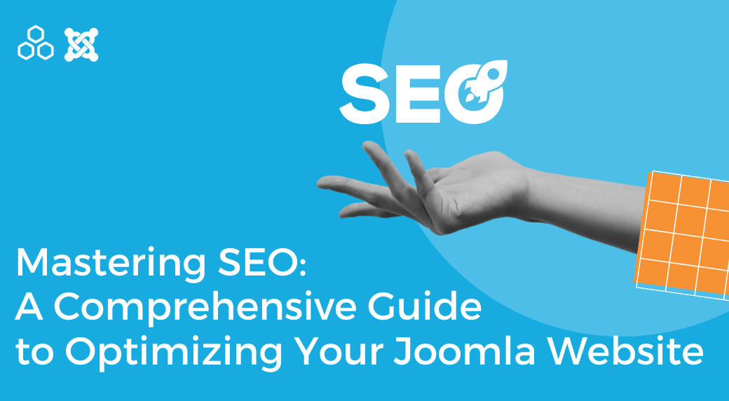 Mastering SEO: A Comprehensive Guide to Optimizing Your Joomla Website
