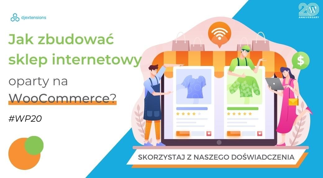 Jak zbudować sklep internetowy w oparciu o WooCommerce?