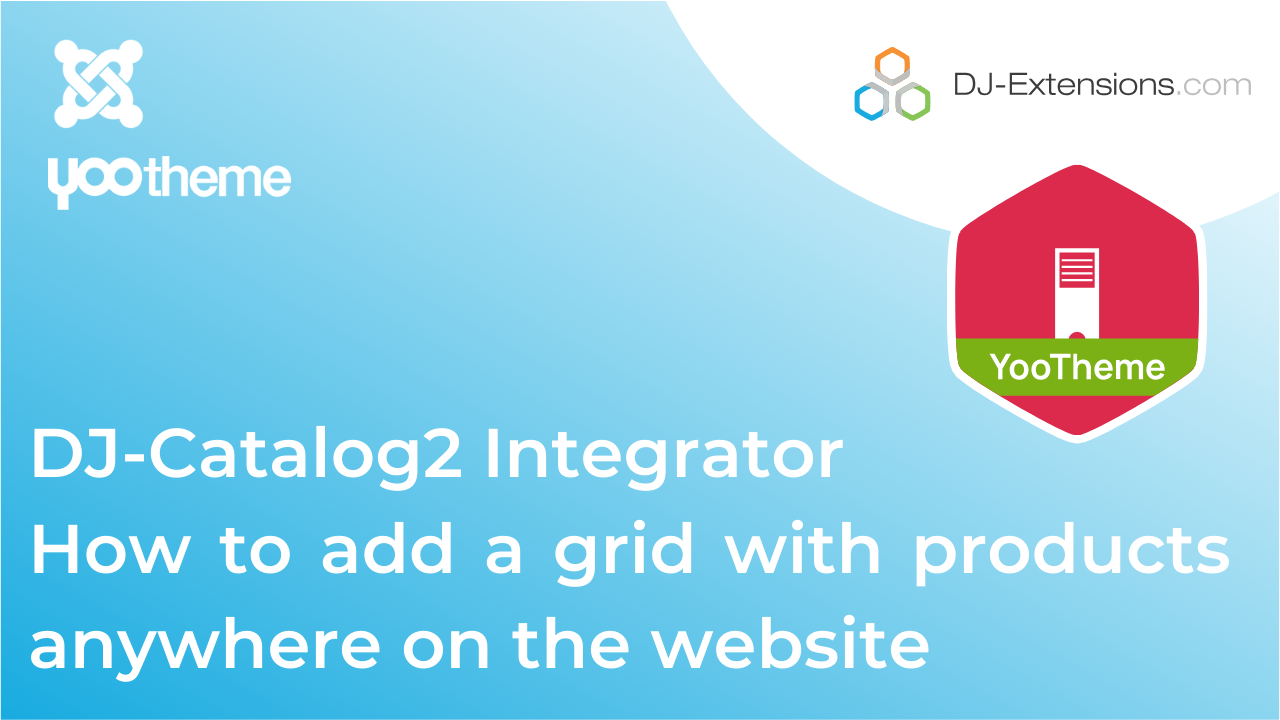 DJ-Catalog2 YOOTheme PRO Integrator How to add a grid with products anywhere on the website tutorial