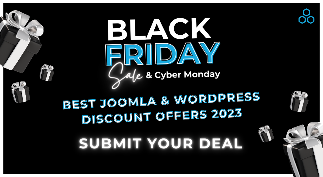 Black Friday / Cyber Monday Joomla & WordPress Deals 2023 - SUBMIT YOUR DEAL!