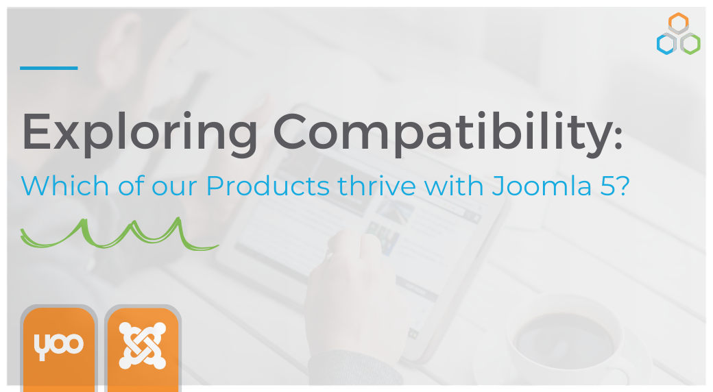 Everything you need to know about our products and Joomla 5 compatibility