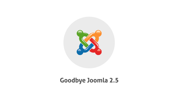Good bye Joomla 2.5