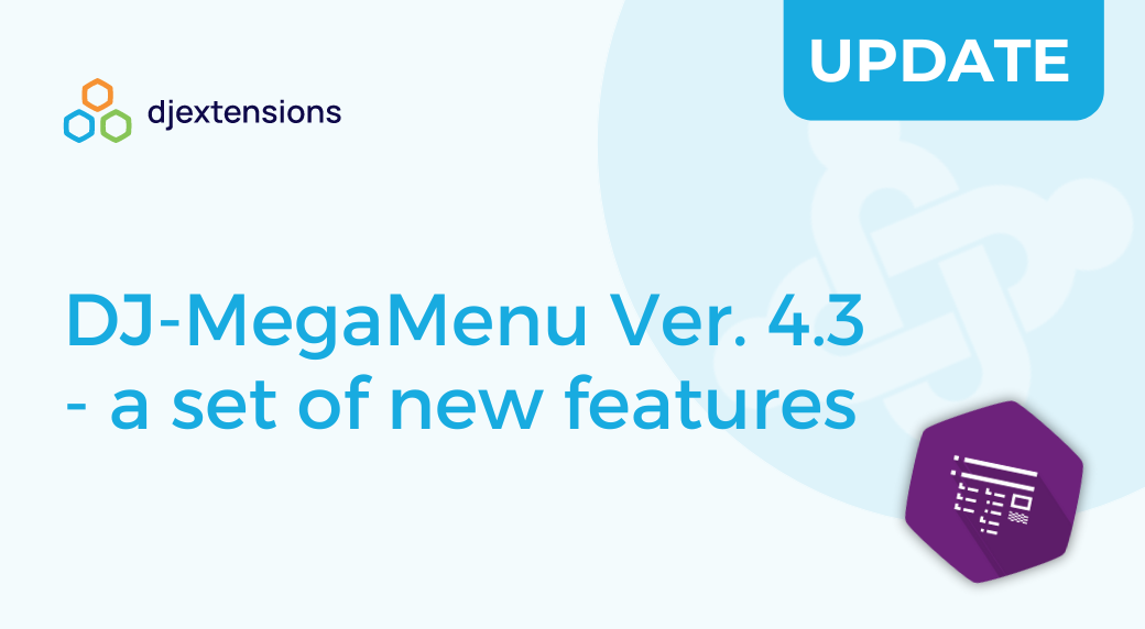 DJ-MegaMenu 4.3 with a new theme, new features, Joomla 4 compatibility + new Demo Page