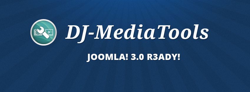 DJ-MediaTools for Joomla 3