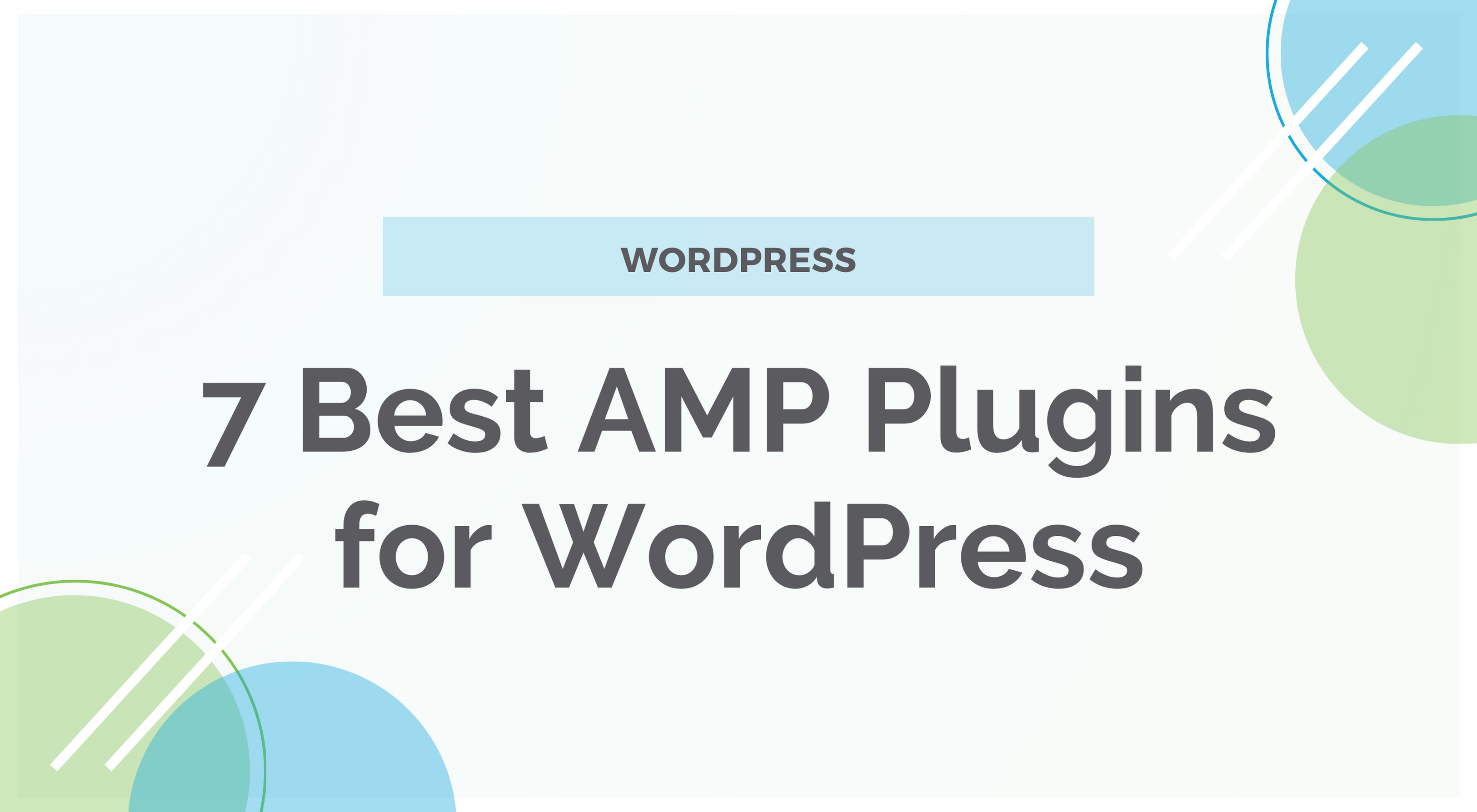 7 Best AMP Plugins for WordPress